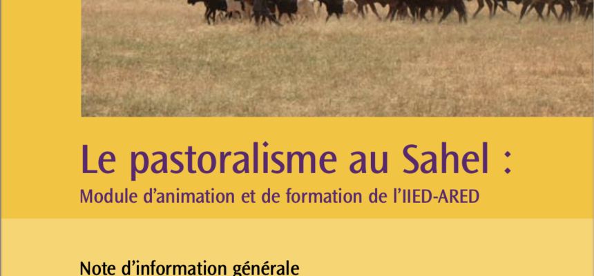 Module d’animation et de formation sur le pastoralisme au Sahel